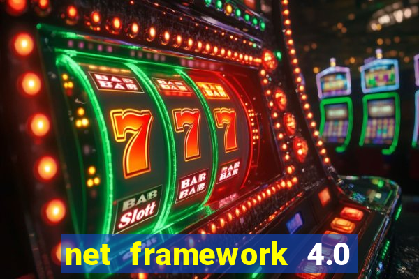 net framework 4.0 v 30319